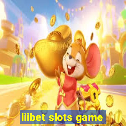 iiibet slots game